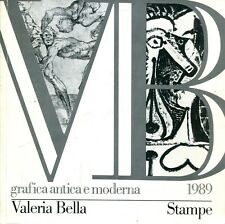 Valeria Bella. Stampe. Grafica Antica e Moderna. 1989, 1989