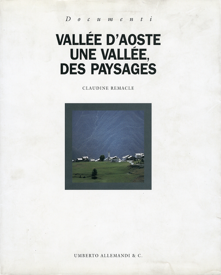 Vallée D'Aoste. Une vallée, des paysages