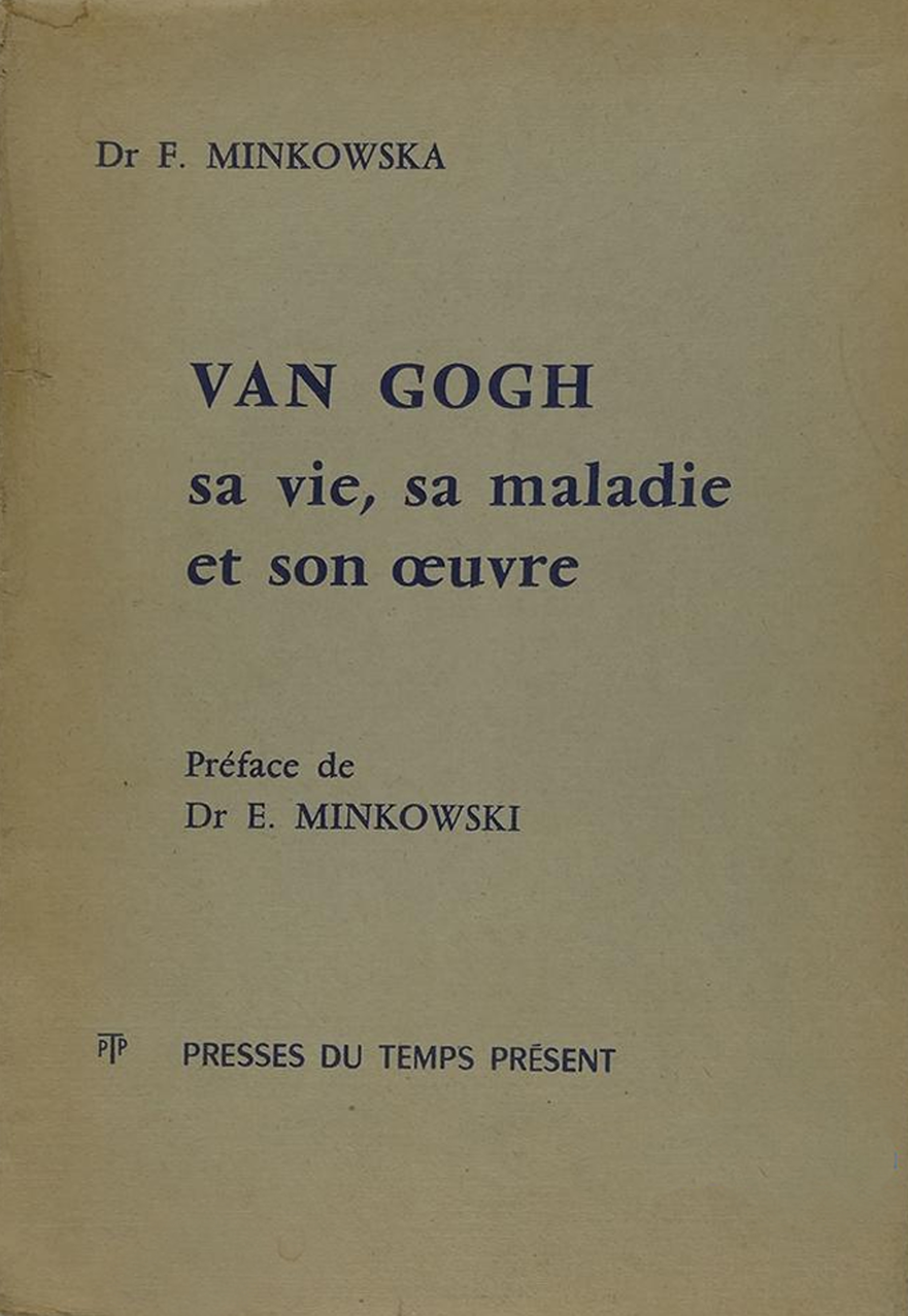Van Gogh sa Vie, sa maladie et son Oeuvre
