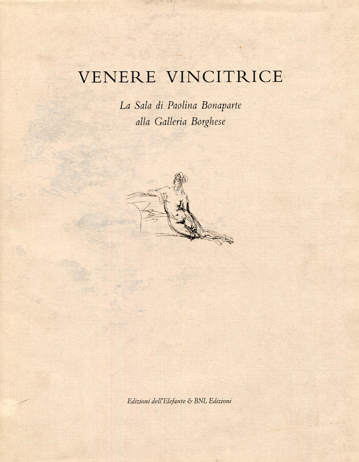 Venere Vincitrice. La Sala di Paolina Borghese alla Galleria Borghese. …