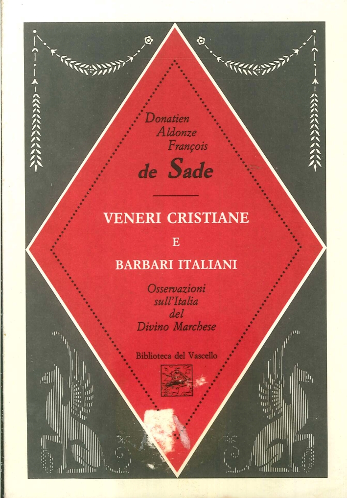 Veneri Cristiane e Barbari Italiani. Osservazioni sull'Italia del Divino Marchese