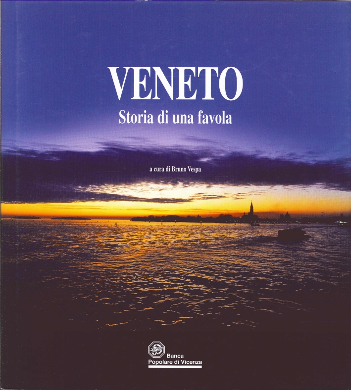 Veneto. Storia di una Favola