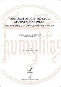 Vent'anni del Centro Studi Storici Nonantolani. Dalla fondazione alle nuove …