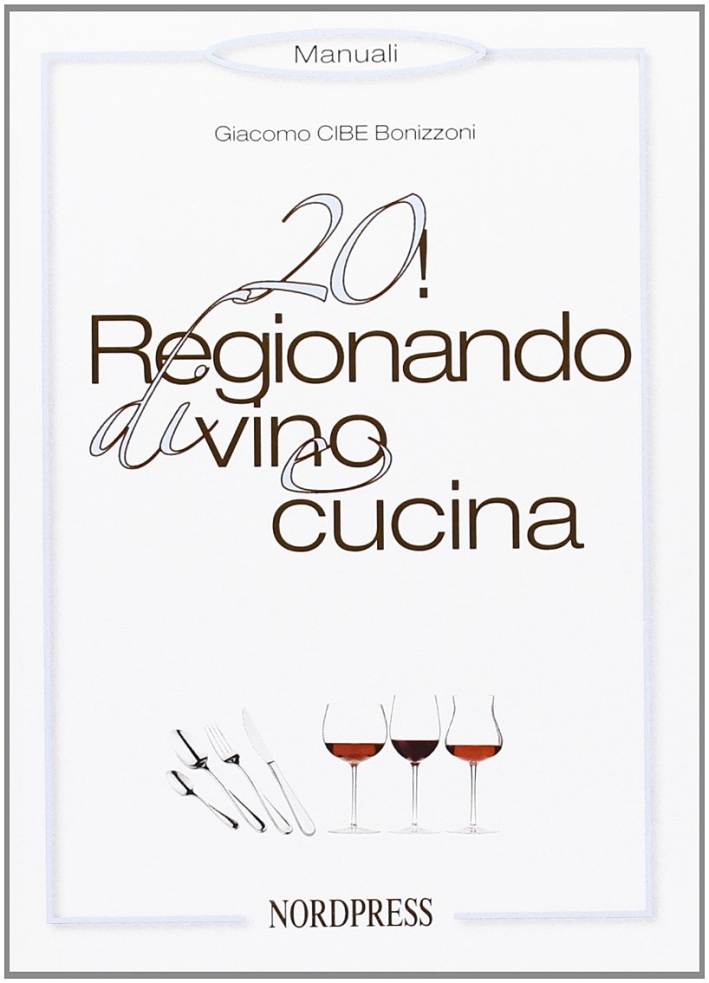 Venti! Regionando di vino e cucina