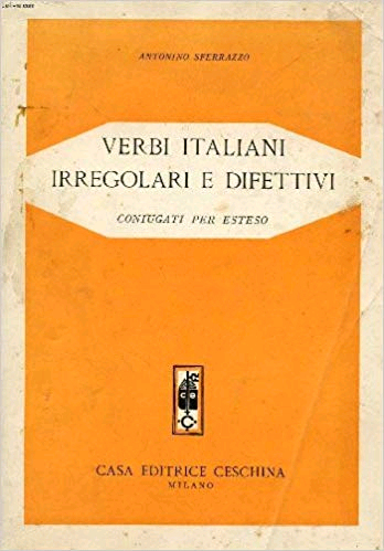 Verbi italiani irregolari e difettivi. Coniugati per esteso