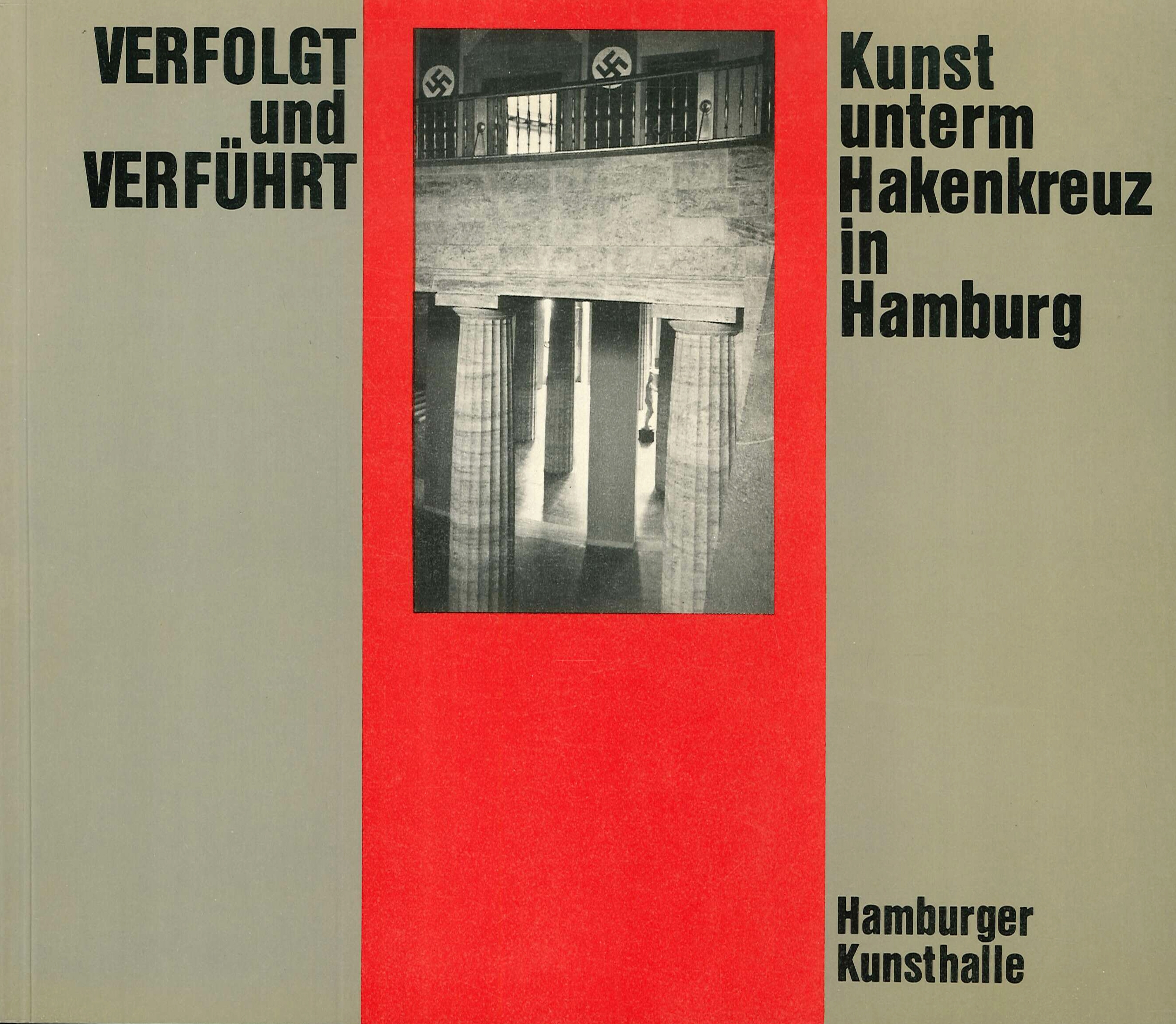 Verfolgt und Verführt. Kunst unterm Hakenkreuz in Hamburg 1933 - …