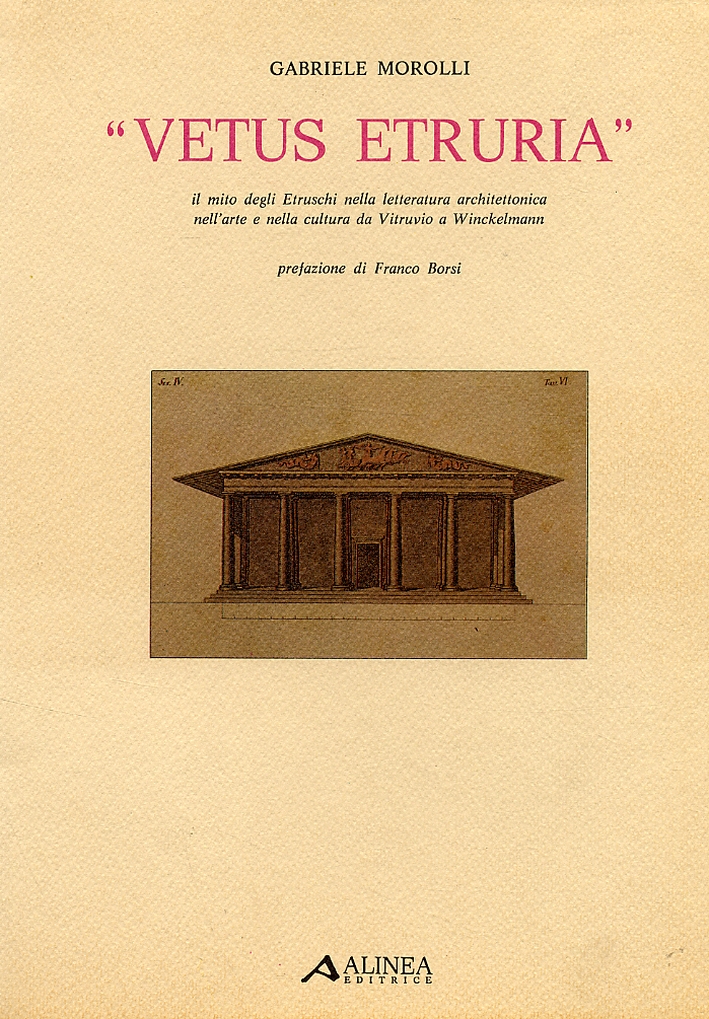 "Vetus Etruria". Il mito degli Etruschi nella letteratura architettonica nell'arte …