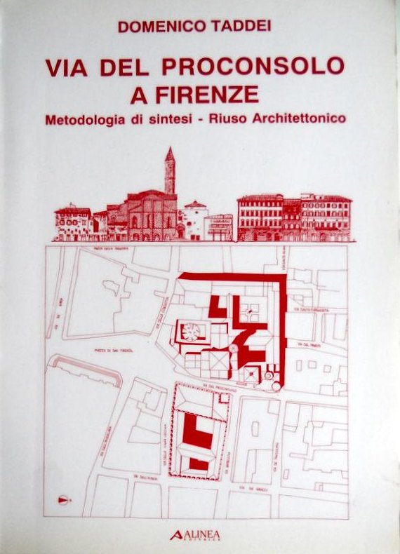 Via del Proconsolo a Firenze. Metodologia di sintesi, riuso architettonico