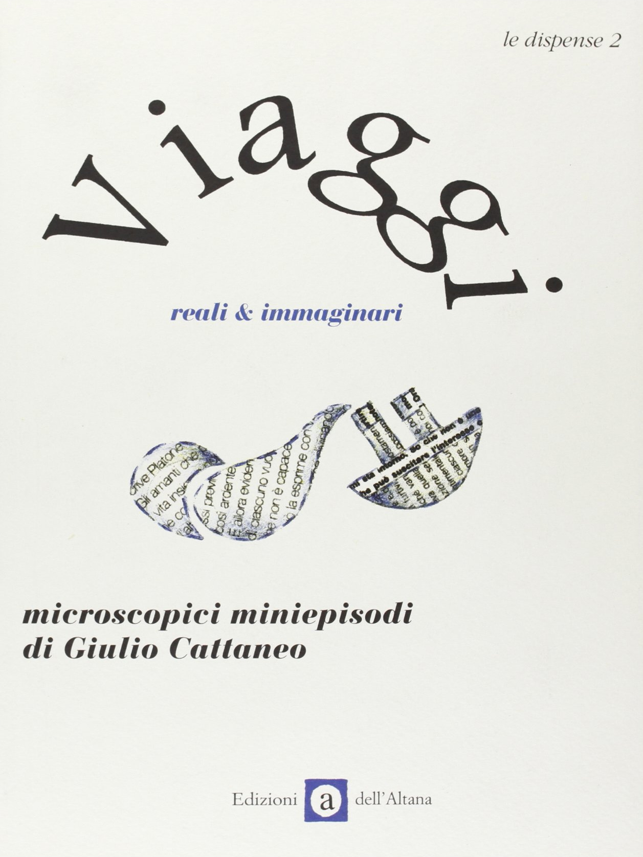 Viaggi. Reali & immaginari