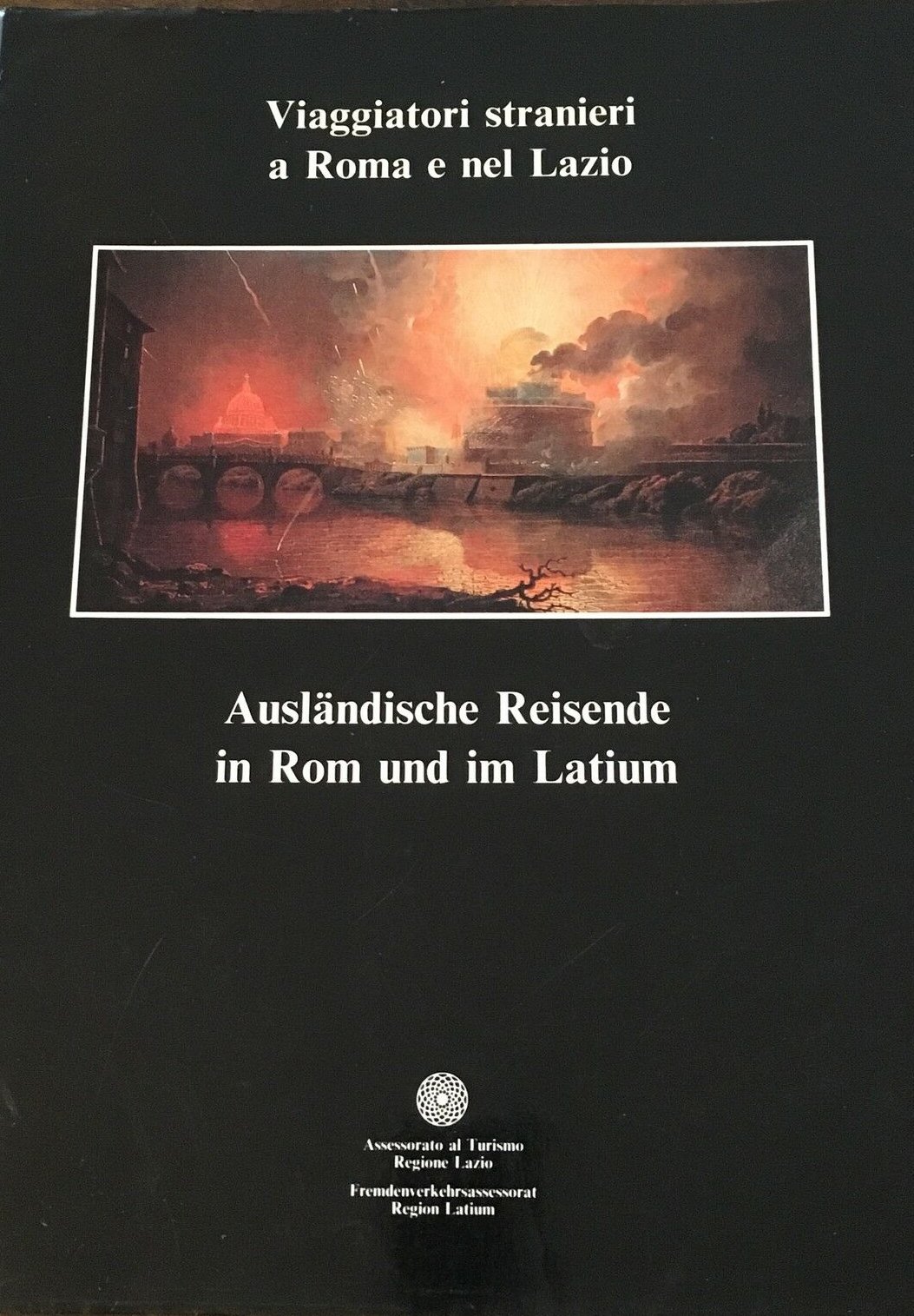 Viaggiatori stranieri a Roma e nel Lazio. Ausländische Reisende in …