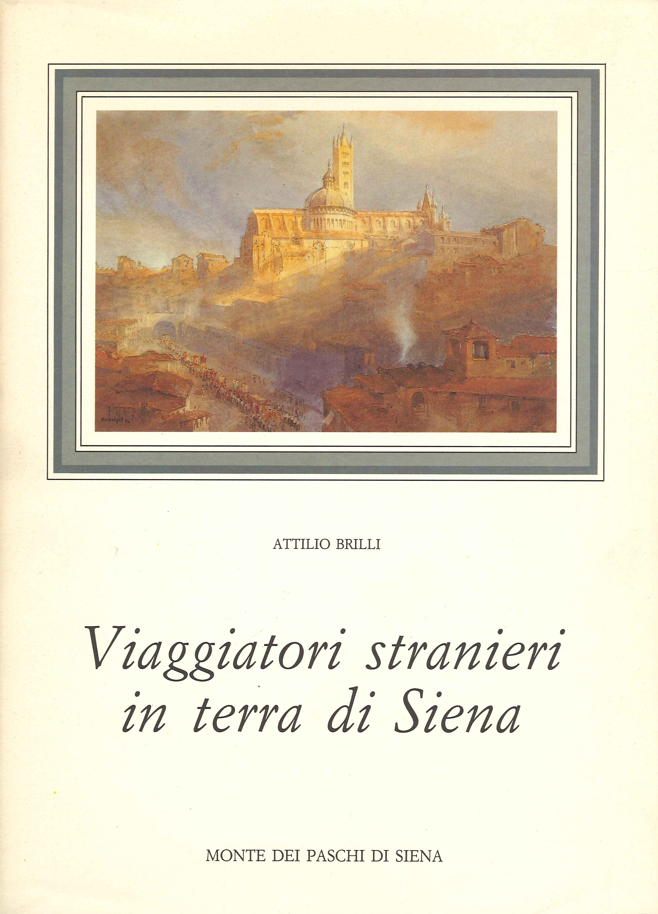 Viaggiatori Stranieri in Terra di Siena