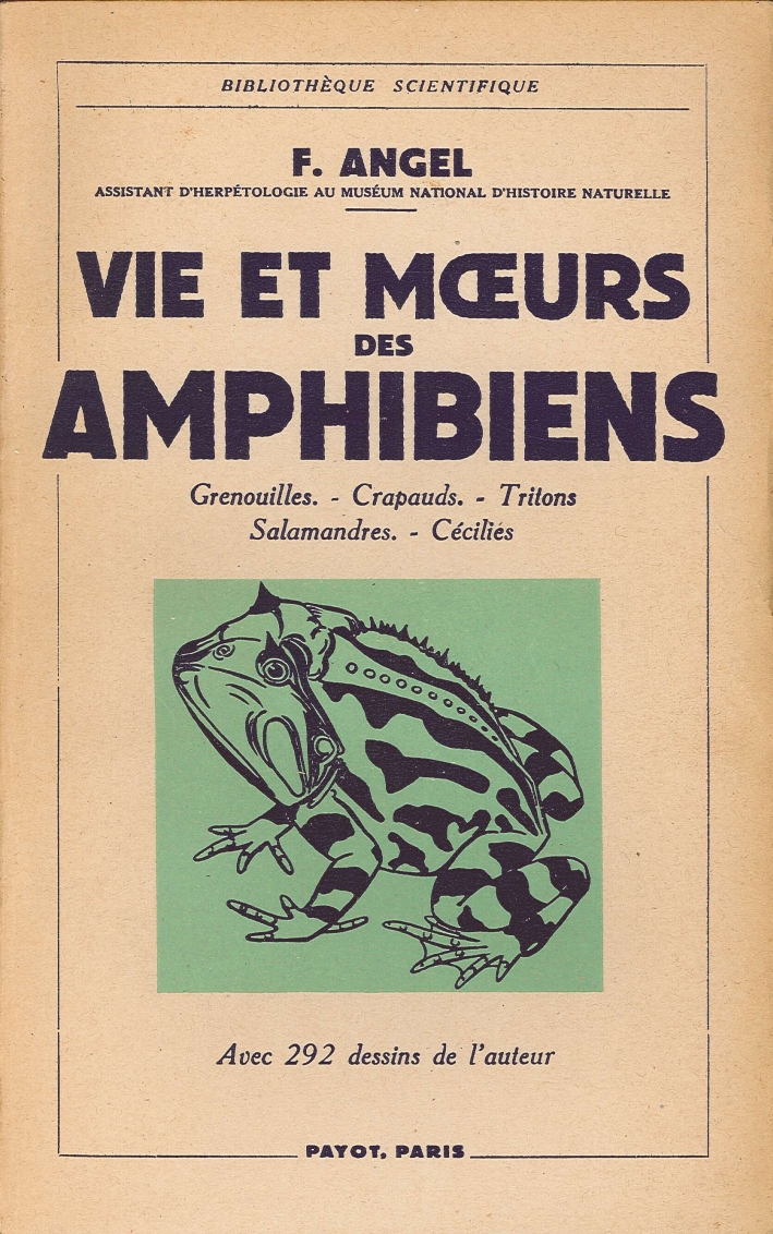 Vie Et Moeurs des Amphibiens. Grenouilles - Crappauds - Tritons …