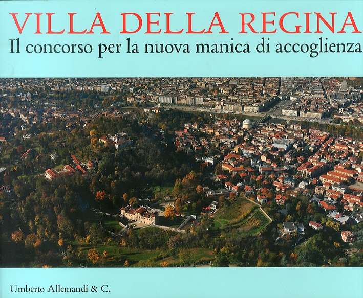 Villa della Regina. Il Concorso per la Nuova Manica di …