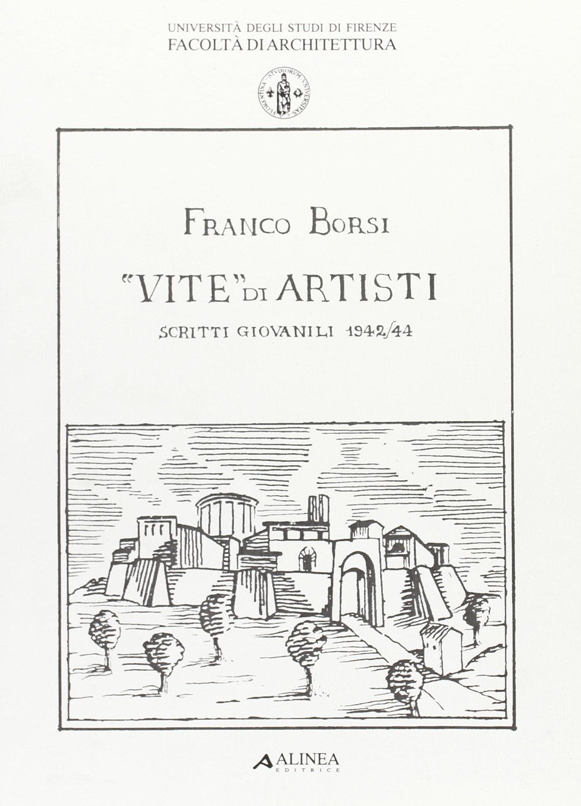 "Vite di artisti". Scritti giovanili (1942-44)