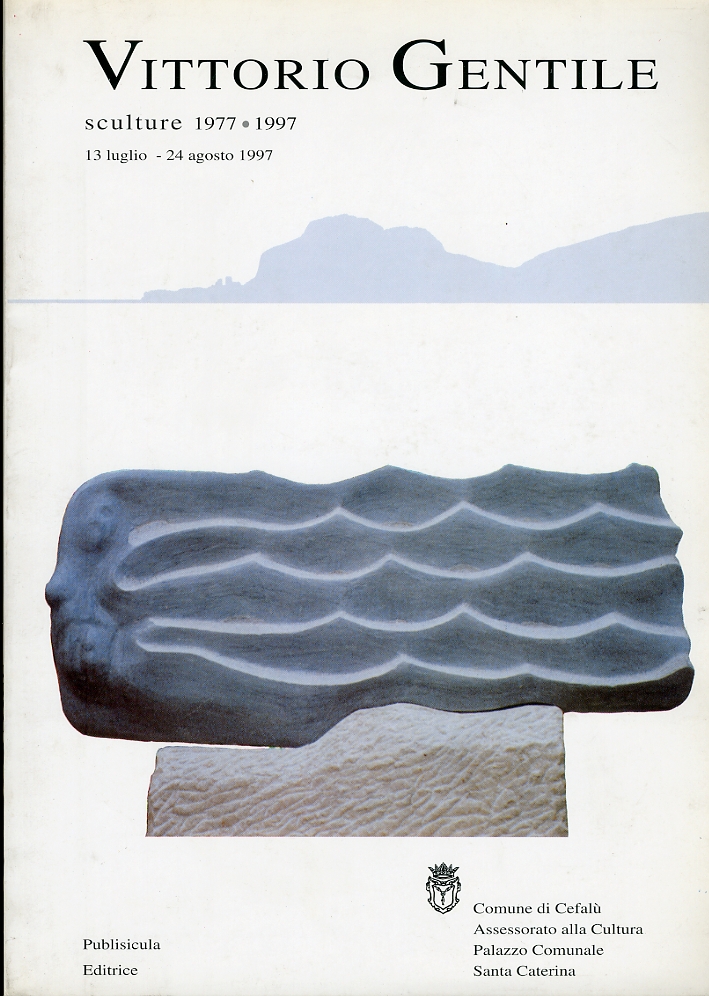 Vittorio Gentile. Sculture 1977-1997