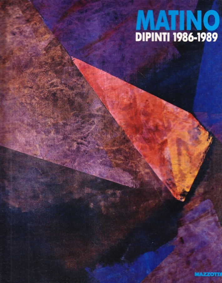 Vittorio Matino. Dipinti 1986-1989