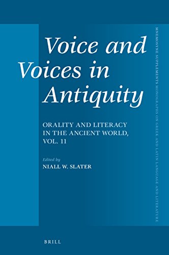 Voice and Voices in Antiquity: Orality and Literacy in the …