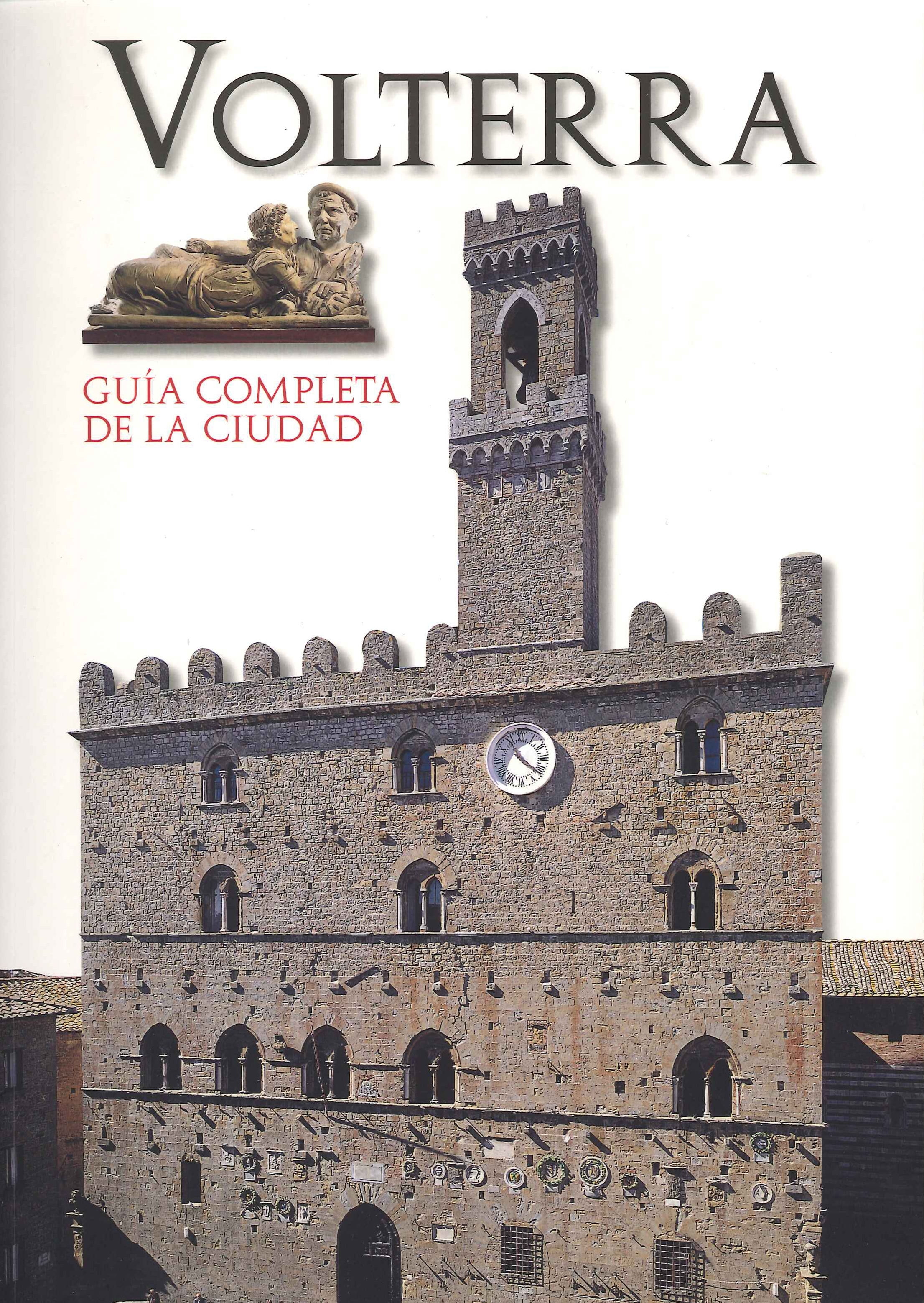Volterra. Guia completa de la ciudad.
