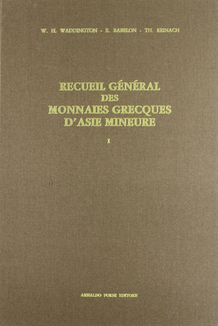 Waddington William H.. Babelon Ernest. Reinach Théodore: Recueil général des …