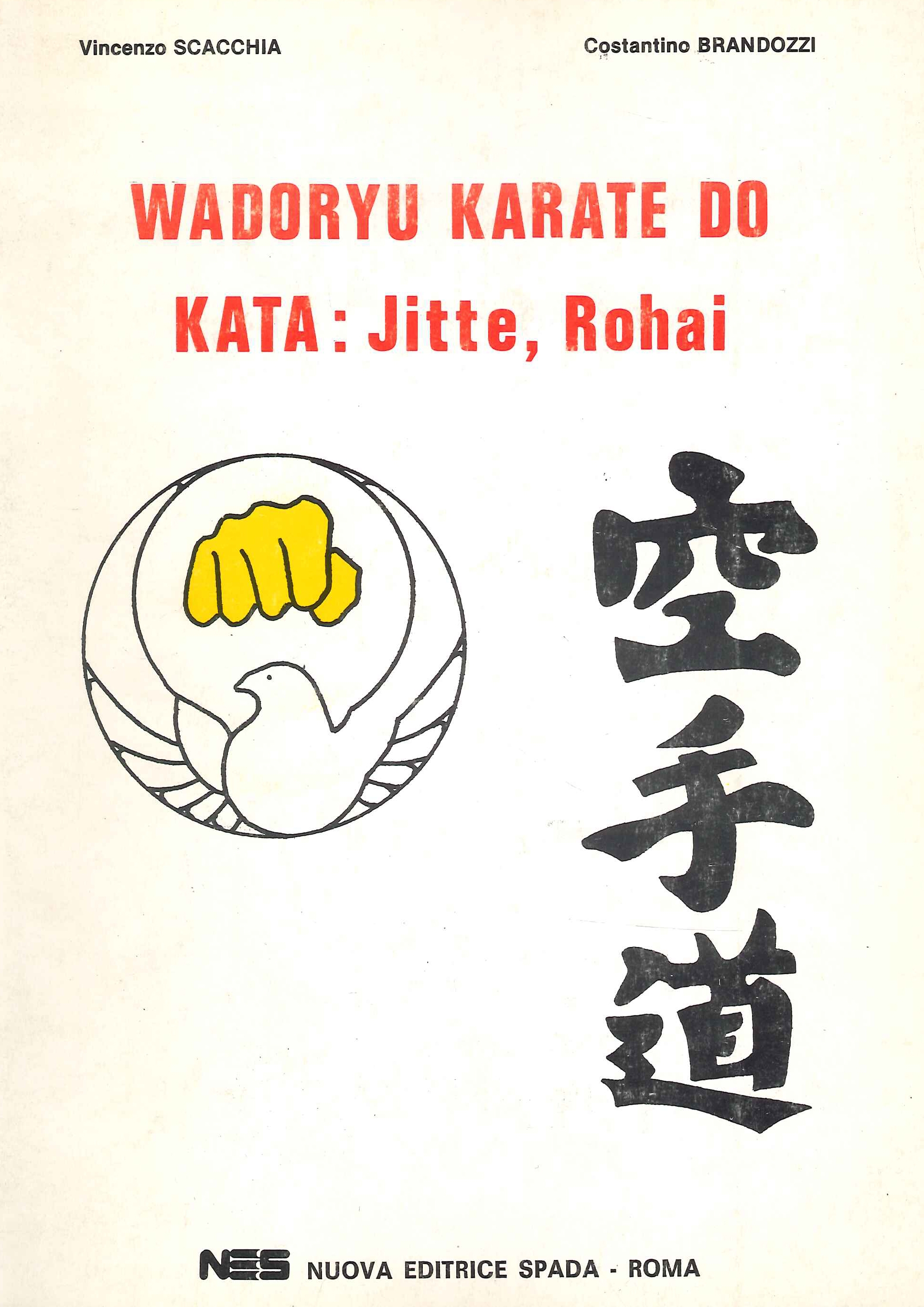 Wadoryu karate do kata: jitte, rohai