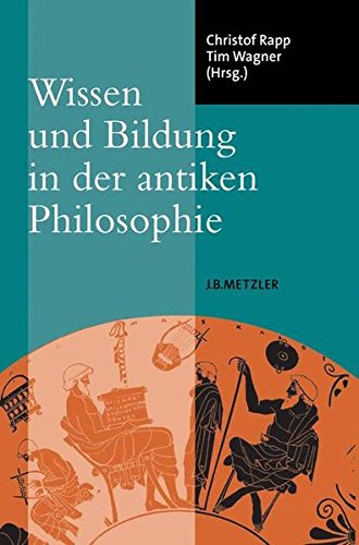 Wissen Und Bildung in Der Antiken Philosophie