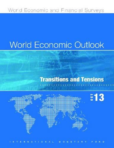 World Economic Outlook October 2013: Transition and Tensions