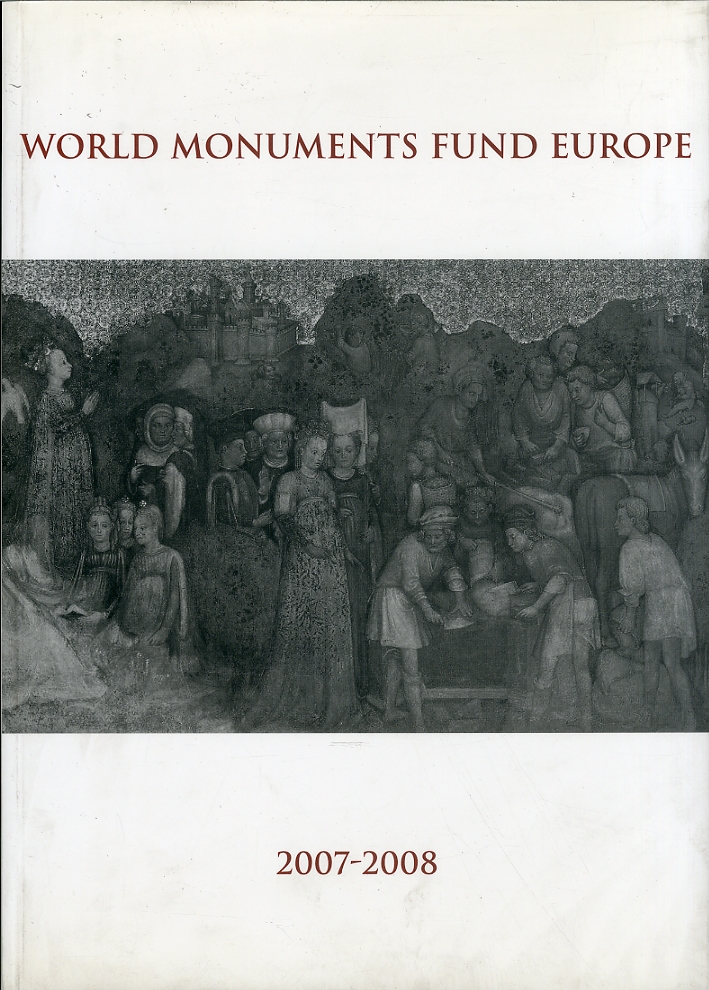 World Monuments Fund Europe. 2007-2008