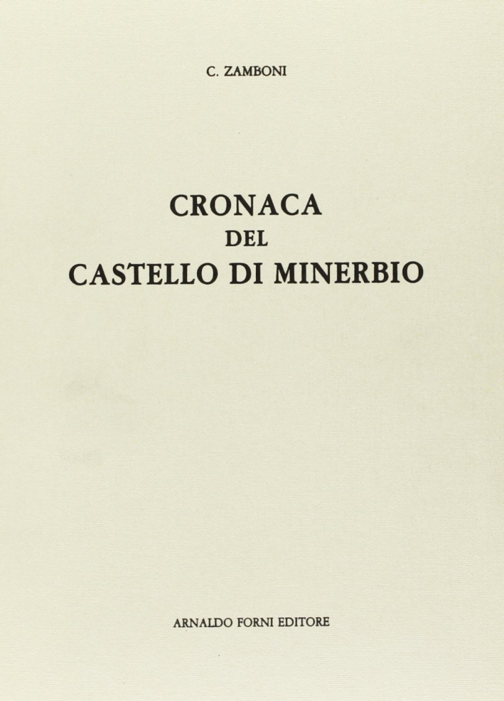 Zamboni Camillo: Cronaca del Castello di Minerbio (1855)