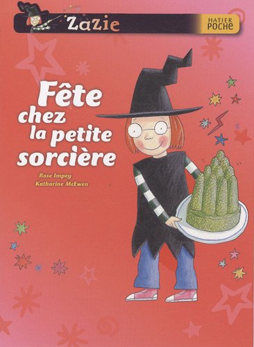 Zazie Sorcière : Fête Chez la Petite Sorcière