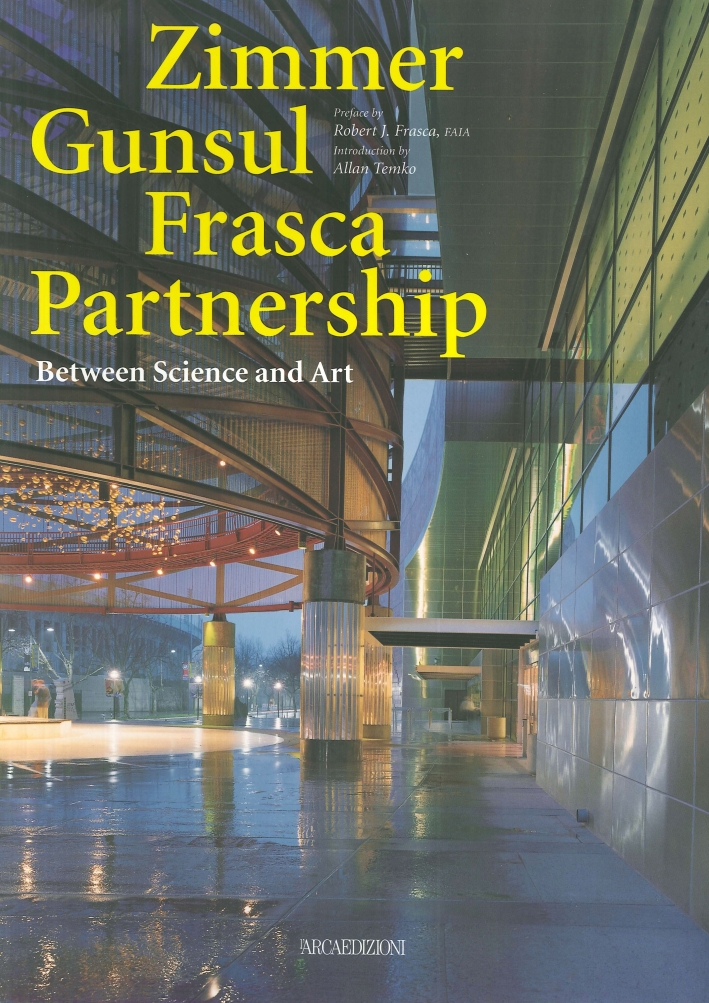 Zimmer Gunsul Frasca Partnership. Between Science and Art