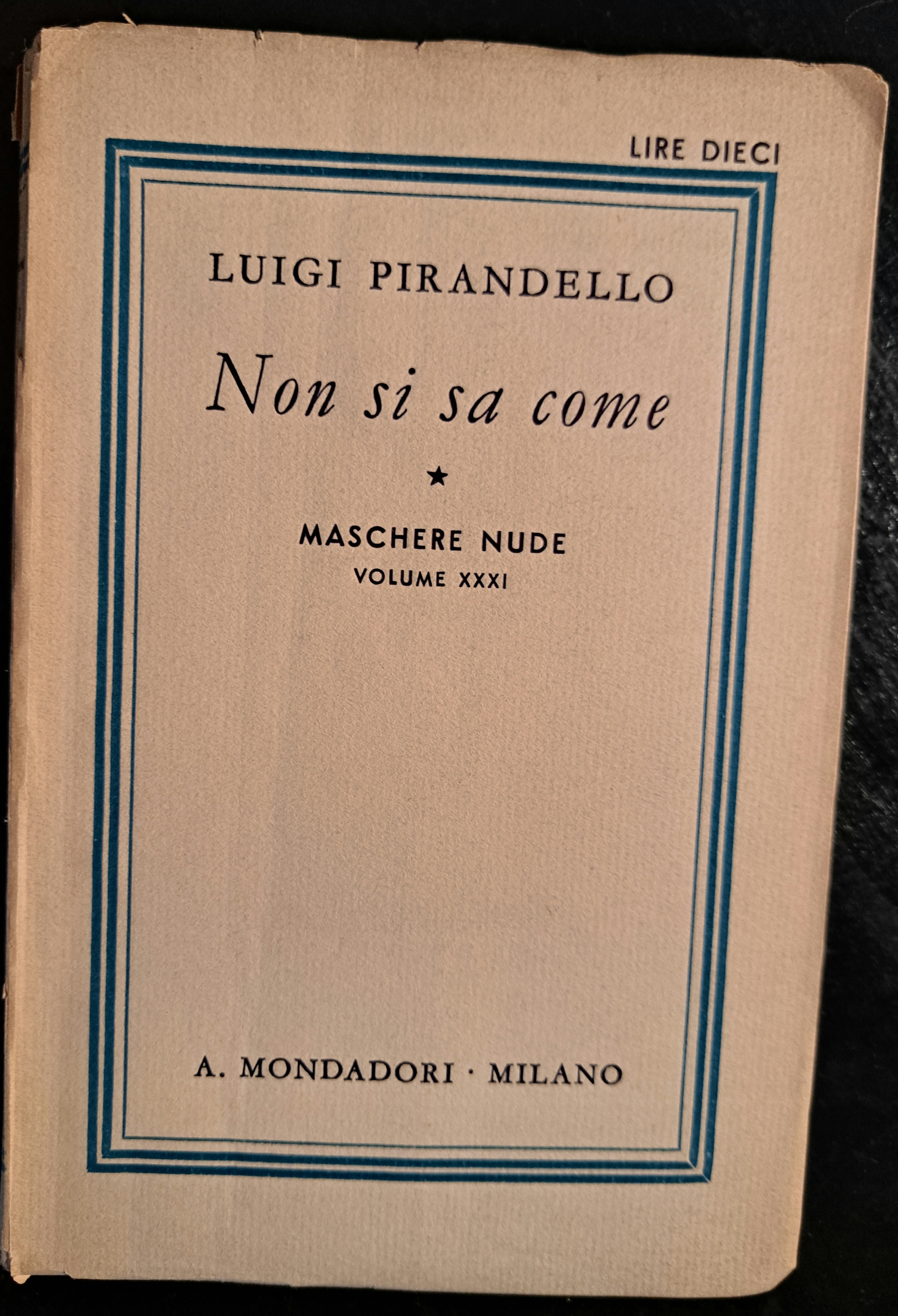 Non si sa come. Maschere nude. Volume XXXI
