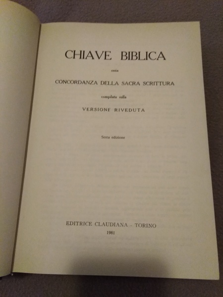 CHIAVE BIBLICA ossia concordanza della sacra scrittura sesta edizione