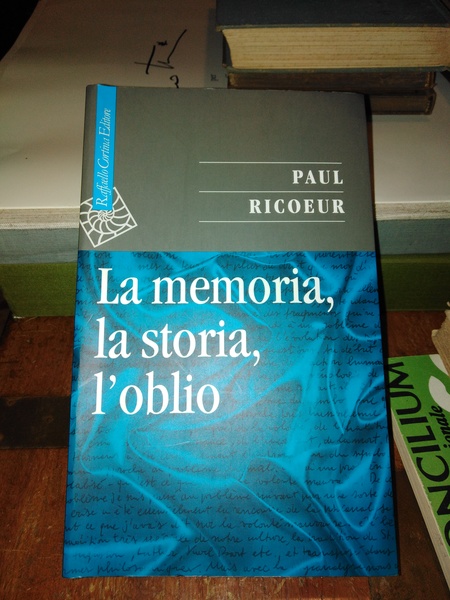 LA MEMORIA , LA STORIA, L'OBLIO