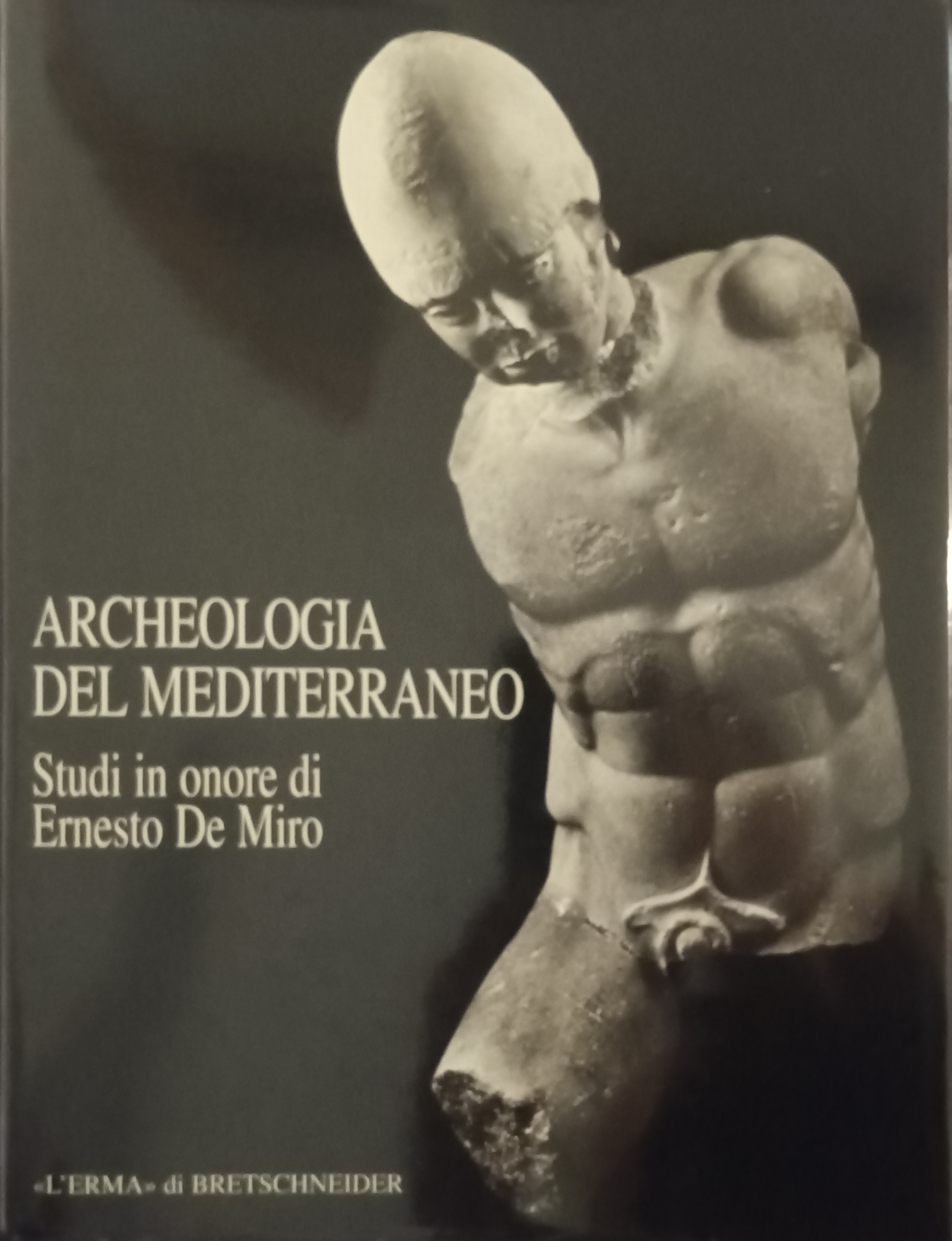 Archeologia del mediterraneo Studi in onore di Ernesto de Miro …
