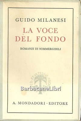 La voce del fondo. Romanzi di sommergibili