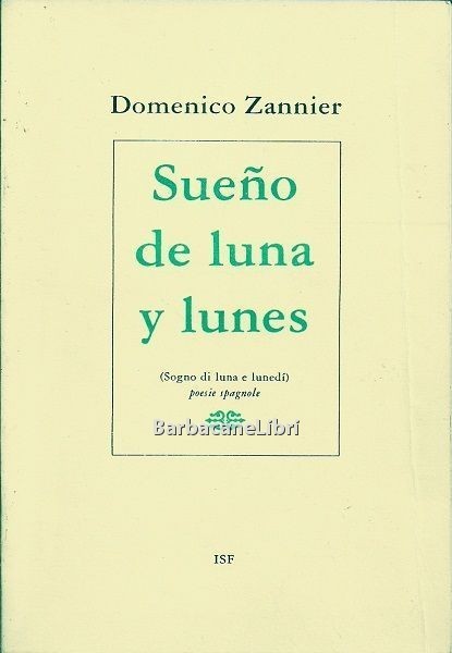 Sueno de luna y lunes / Sogno di luna e …