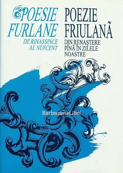 Poesie furlane de rinassince al nufcent / Poezie friulana din …