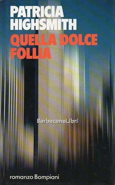 Quella dolce follia