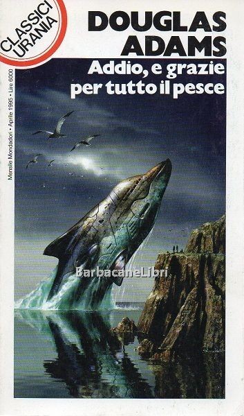 Addio, e grazie per tutto il pesce