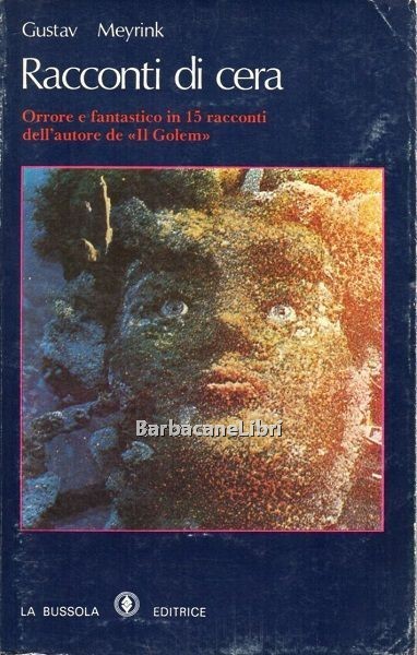 Racconti di cera. Orrore e fantastico in 15 racconti dell'autore …