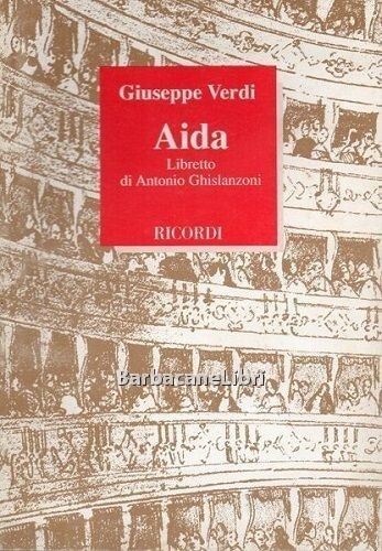 Aida. Opera in quattro atti