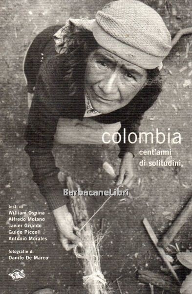 Colombia cent'anni di solitudini