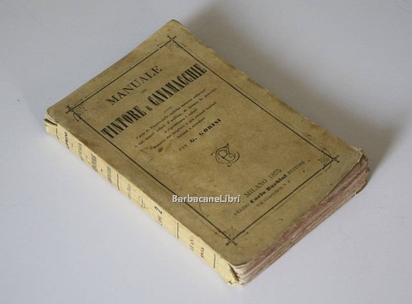 Manuale del tintore e cavamacchie. Ossia l'arte di tingere colle …