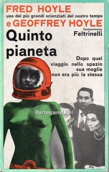 Quinto pianeta. Dopo quel viaggio nello spazio sua moglie non …