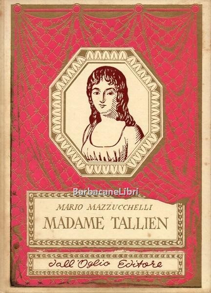 Madame Tallien. La Madonna di Termidoro