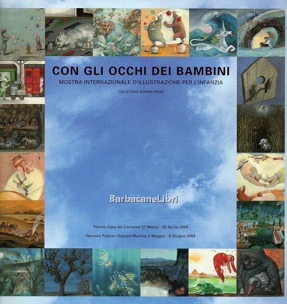 Con gli occhi dei bambini. Mostra internazionale d'illustrazione per l'infanzia. …