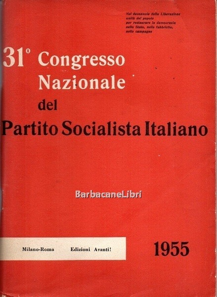 31 Congresso Nazionale del Partito Socialista Italiano. Nel decennale della …