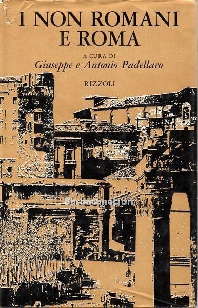 I non romani e Roma. Testimonianze e confessioni
