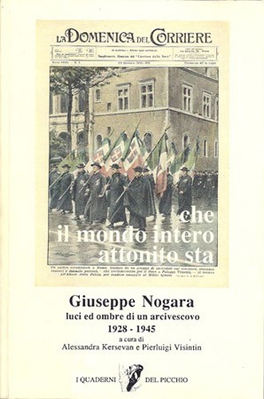 Giuseppe Nogara. Luci e ombre di un arcivescovo 1928-1945. I …