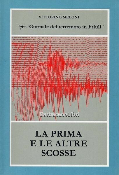 La prima e le altre scosse. Giornale del terremoto in …